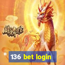 136 bet login